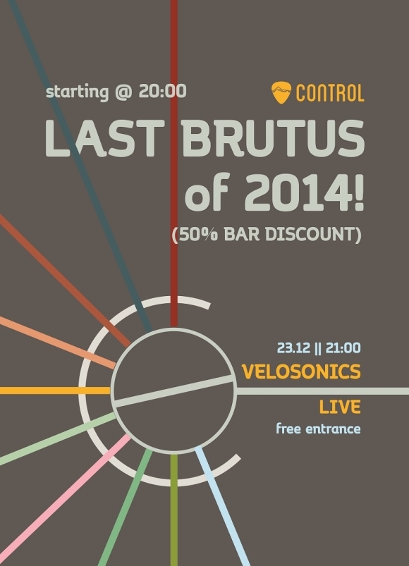 Ultima editie Brutus din 2014 alaturi de Velosonics in Club Control