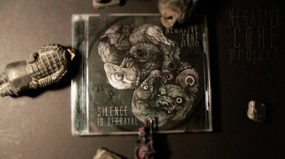 Lansare album Negative Core Project: 'Silence is Betrayal'