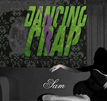 Trupa Dancing Crap lanseaza videoclipul 'Sam'