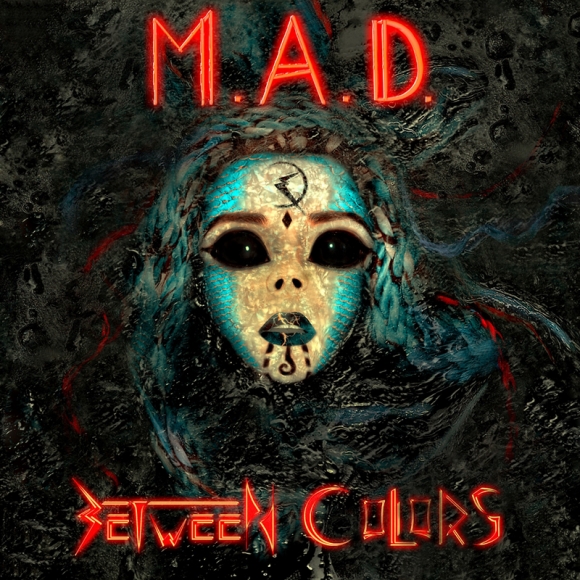 Trupa Between Colors lanseaza prima piesa noua de pe albumul 'M.A.D.'