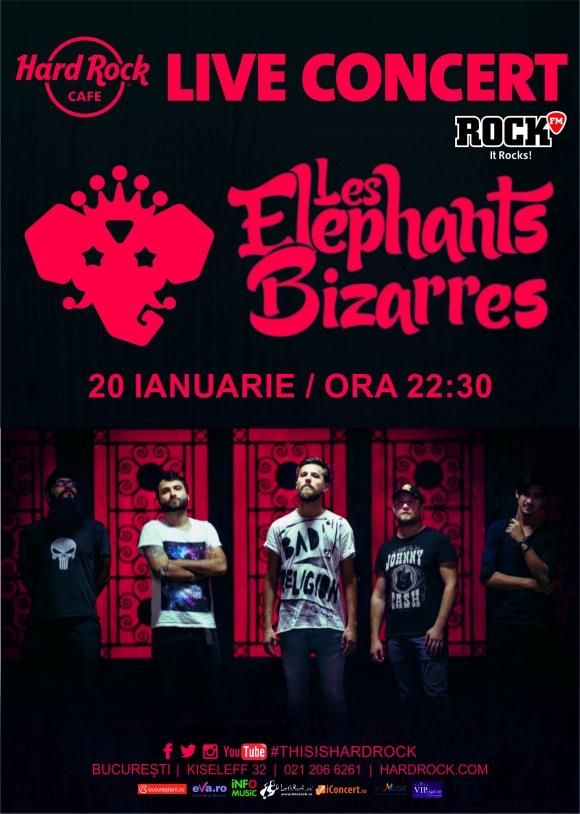 Trupa Les Elephants Bizarres in premiera la Hard Rock Cafe