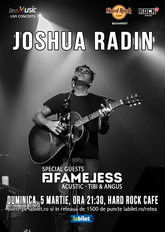 Joshua Radin e Fameless vor canta pe 5 martie la Hard Rock Cafe