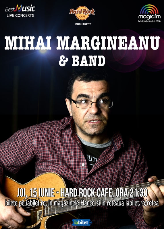 Mihai Margineanu canta pe 15 iunie la Hard Rock Cafe