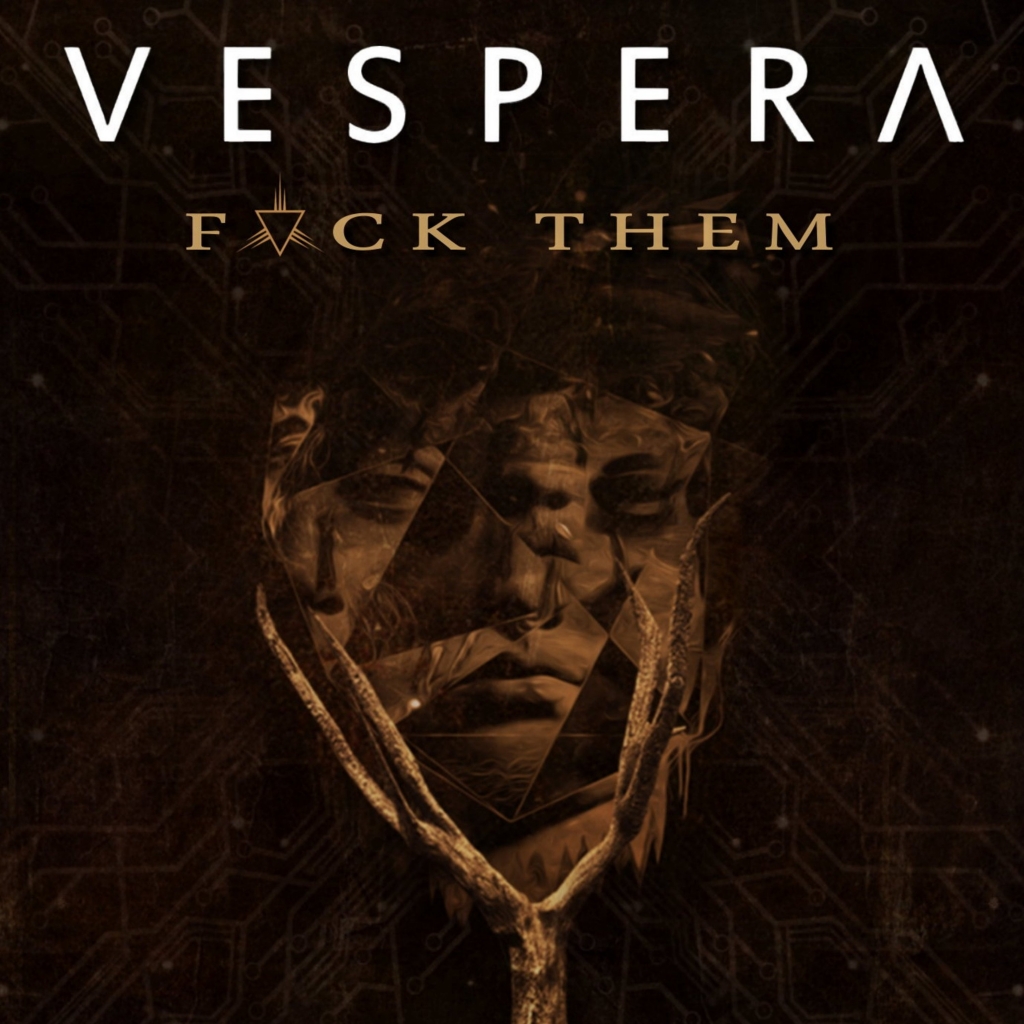 Vespera lanseaza single-ul „Fvck Them”