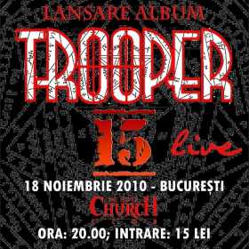 Aniversare Trooper 15 ani si lansare album live 15 in Club The Silver Church