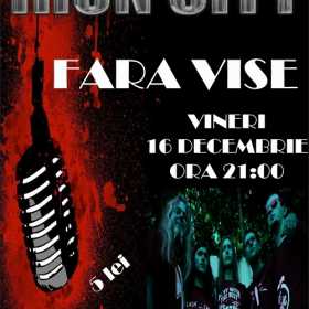 Concert Fara Vise in Iron City