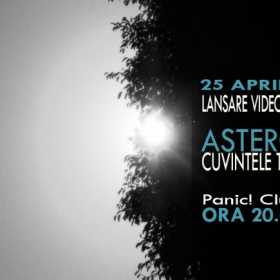Astero lanseaza primul videoclip
