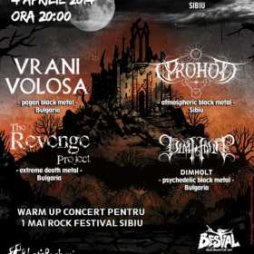 Vrani Volosa, Prohod, The Revenge Project, Dimholt - warm-up concert pentru 1 Mai Rock Festival Sibiu 2014