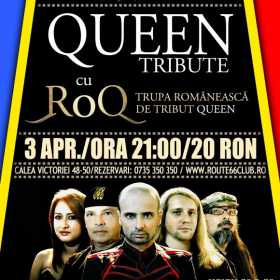 RoQ - Tribute to Queen in Route 66, 3 aprilie 2014