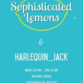 Concert Sophisticated Lemons si Harlequin_Jack in Club Control