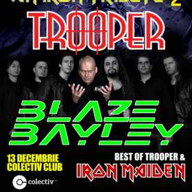 An Iron Tribute cu Trooper si Blaze Bayley - Biletele Vip suplimentare sunt sold out