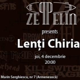 Lenti Chiriac are microfonul in Zeppelin