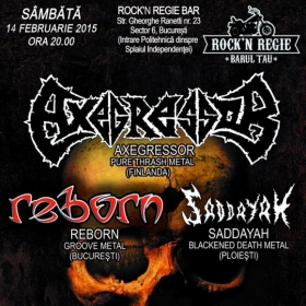 AXEGRESSOR, Reborn, Saddayah (Metal Under Moonlight XLIII, 14.02.2015)