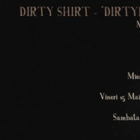 Noi date confirmate in turneul Dirty Shirt