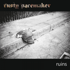 Rusty Pacemaker lanseaza albumul Ruins