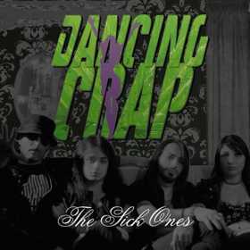 Trupa DANCING CRAP a lansat 'The Sick Ones' - primul single si video