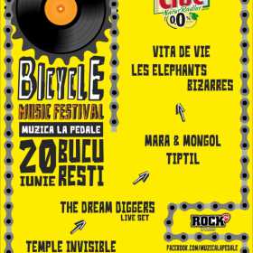 Vita de Vie, Les Elephants Bizarres, Mara & Mongol, TiPtiL, The Dream Diggers si Temple Invisible la Bicycle Music Festival