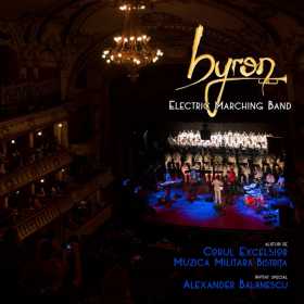 Concertul 'Electric Marching Band' al trupei byron e disponibil la streaming audio in exclusivitate pe Deezer
