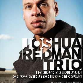 Concert Joshua Redman Trio la Sala Radio