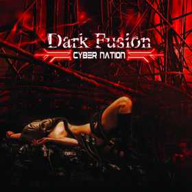 DARK FUSION lanseaza albumul CYBER NATION