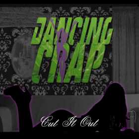 Dancing Crap lanseaza noul album 'Cut It Out'