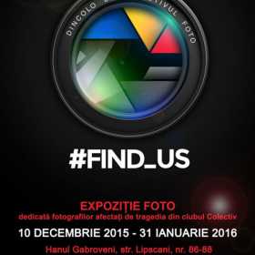 #find_us: Expozitie foto dedicata fotografilor afectati de tragedia din clubul Colectiv