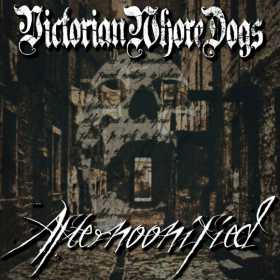 Victorian Whore Dogs pregateste turneul de lansare a albumului de debut - Afternoonified