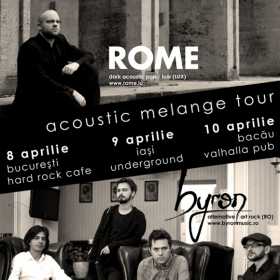 Trei concerte byron alaturi de ROME, la Bucuresti, Iasi si Bacau