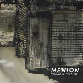 Menion lanseaza 'Behind A Shadow'