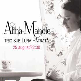 Concert Alina Manole - Trio sub luna patrata - la Papa la Sanyi in Vama Veche