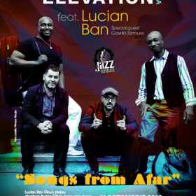 Jazz Syndicate Live Sessions prezinta ELEVATION feat. Lucian Ban: “Songs from Afar”