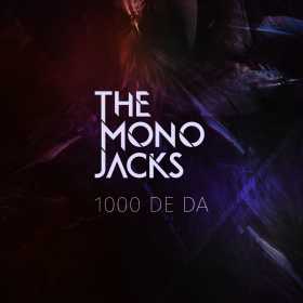 Piesa noua The Mono Jacks: 1000 de DA