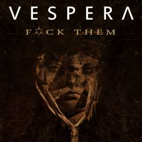 Vespera lanseaza single-ul „Fvck Them”