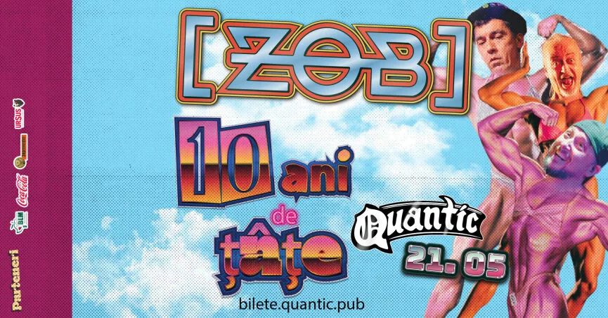 Concert ZOB în Quantic - 10 ani de țâțe